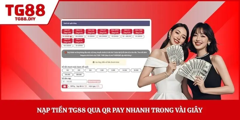 Nạp tiền TG88 qua QR Pay nhanh trong vài giây 